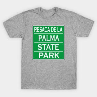 RESACA DE LA PALMA STATE PARK T-Shirt